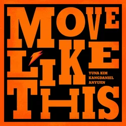 Move Like This (with Yuna Kim and Kang Daniel)