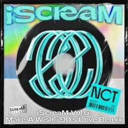 iScreaM Vol6 : Make A Wish / 90's Love Remix