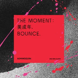 The Moment : 美成年, Bounce