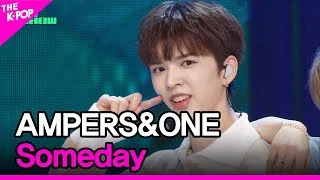 AMPERS&ONE, Someday (앰퍼샌드원, Someday) [THE SHOW 240416]