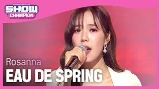 Rosanna - EAU DE SPRING (로즈아나 - 꽃샘추위) | Show Champion | EP.431