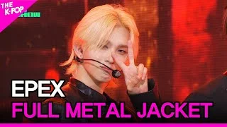 EPEX, FULL METAL JACKET (이펙스, FULL METAL JACKET) [THE SHOW 231010]