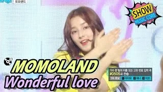 [HOT] MOMOLAND - Wonderful love, 모모랜드 - 어마어마해 Show Music core 20170429