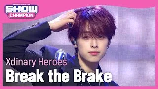 엑스디너리 히어로즈(Xdinary Heroes) - Break the Brake l Show Champion l EP.497 l 231025