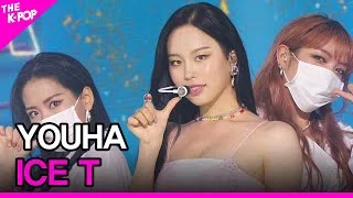 YOUHA, ICE T (유하, ICE T) [THE SHOW 210824]