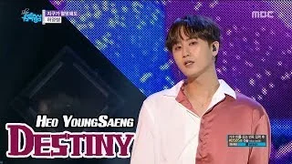 [Comeback Stage] HEO YOUNGSAENG - Destiny, 허영생 - 지구가 멸망해도 Show Music core 20180414