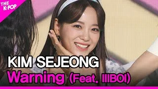 KIM SEJEONG, Warning(Feat. lIlBOI) (김세정, Warning (Feat. lIlBOI)) [THE SHOW 210413]