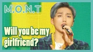[HOT] M.O.N.T - Will you be my girlfriend? , 몬트 - 사귈래 말래? Show Music core 20190112