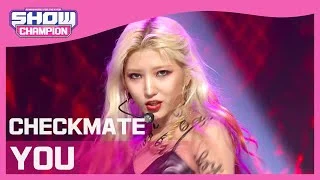 [Show Champion] 체크메이트 - 유 (CHECKMATE - YOU) l EP.389