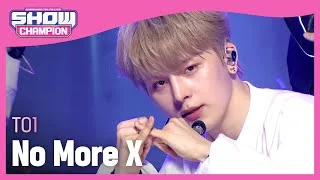 TO1 - No More X (티오원 - 노 모어 엑스) | Show Champion | EP.416