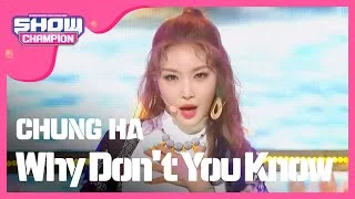 Show Champion EP.235 CHUNG HA - Why Don’t You Know