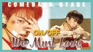 [ComeBack Stage] ONF -  We Must Love  , 온앤오프 - 사랑하게 될 거야 Show Music core 20190216