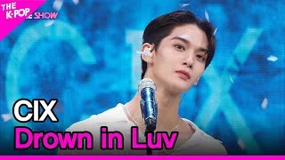 CIX, Drown in Luv (씨아이엑스, 여름바다) [THE SHOW 220830]