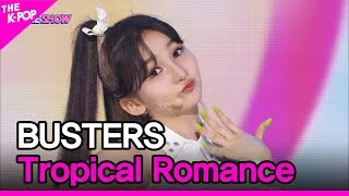 BUSTERS, Tropical Romance (버스터즈, 여름인걸) [THE SHOW 220719]