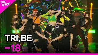 TRI.BE, -18 (트라이비,-18) [THE SHOW 211019]