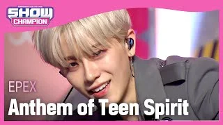 [COMEBACK] EPEX - Anthem of Teen Spirit (이펙스 - 학원歌) | Show Champion | EP.431