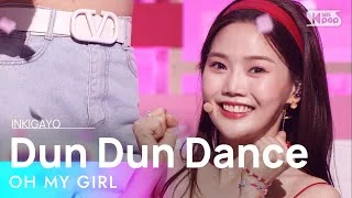 OH MY GIRL(오마이걸) - Dun Dun Dance @인기가요 inkigayo 20210516