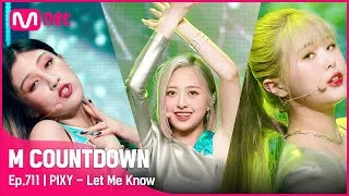 [PIXY - Let Me Know] KPOP TV Show | #엠카운트다운 | Mnet 210527 방송