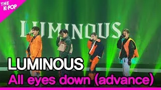 LUMINOUS, All eyes down (advance) (루미너스 , All eyes down (비상)) [THE SHOW 220125]