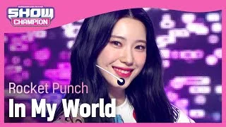 [COMEBACK] Rocket Punch - In My World (로켓펀치 - 주인공(인 마이 월드)) | Show Champion | EP.426