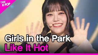 Girls in the Park, Like It Hot (공원소녀, Like It Hot) [THE SHOW 210601]