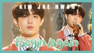 [HOT] KIM JAE HWAN - Begin Again , 김재환 - 안녕하세요 Show  Music core 20190601