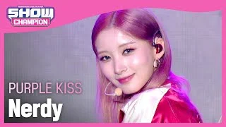 PURPLE KISS - Nerdy (퍼플키스 - 널디) l Show Champion l EP.445