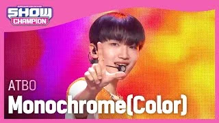 ATBO - Monochrome(Color) (에이티비오 - 모노크롬(컬러)) l Show Champion l EP.447