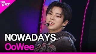 NOWADAYS, OoWee [THE SHOW 240416]