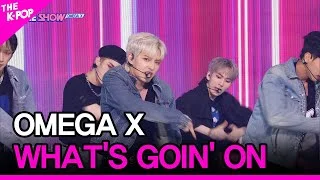 OMEGA X, WHAT'S GOIN' ON (오메가엑스, WHAT'S GOIN' ON) [THE SHOW 210928]