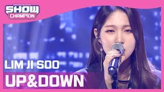 [Show Champion] 임지수 - 업 앤드 다운 (LIM JI SOO - UP&DOWN) l EP.387