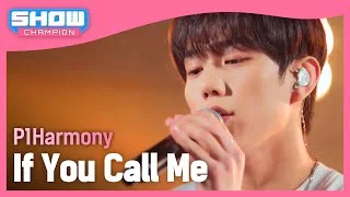 [쇼챔 에세이] 피원하모니(P1Harmony) - If You Call Me l Show Champion l EP.512 l 240403
