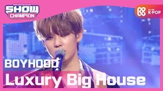 [Show Champion] 남동현 - 대저택 (BOYHOOD - Luxury Big House) l EP.381