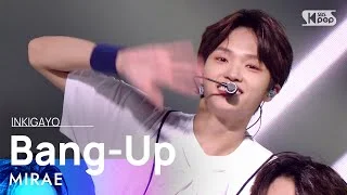 MIRAE(미래소년) - Bang-Up @인기가요 inkigayo 20211017