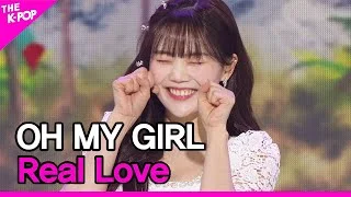 OH MY GIRL, Real Love (오마이걸, Real Love) [THE SHOW 220405]