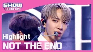 [Show Champion] [COMEBACK] 하이라이트 - 불어온다 (Highlight - NOT THE END) l EP.393
