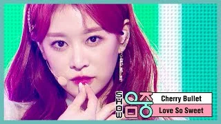 [쇼! 음악중심] 체리블렛 - 러브 쏘 스윗 (Cherry Bullet - Love So Sweet), MBC 210130 방송