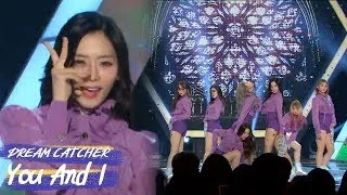 [HOT] DREAMCATCHER - YOU AND I, 드림캐쳐 - YOU AND I Show Music core 20180519