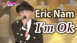 [HOT] Eric Nam - I'm Ok, 에릭남 - 괜찮아 괜찮아, Show Music core 20150307