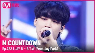 [JAY B - B.T.W (Feat. Jay Park)] Comeback Stage | #엠카운트다운 EP.722 | Mnet 210826 방송