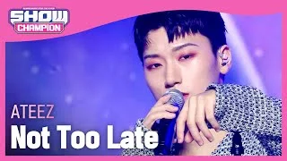 [COMEBACK] ATEEZ - Not Too Late (에이티즈 - 밤하늘) | Show Champion | EP.410