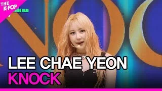 LEE CHAE YEON, KNOCK (이채연, KNOCK) [THE SHOW 230516]
