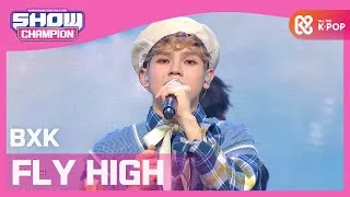 [Show Champion] 비엑스케이 - 플라이 하이 (BXK - FLY HIGH) l EP.381