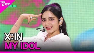 X:IN, MY IDOL [THE SHOW 240220]