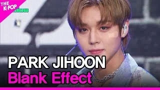 PARK JIHOON, Blank Effect (박지훈, 무표정) [THE SHOW 230418]