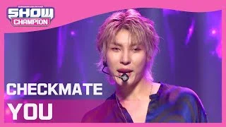 [Show Champion] 체크메이트 - 유 (CHECKMATE - YOU) l EP.393