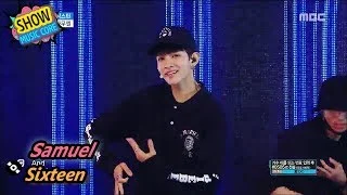 [HOT] Samuel - Sixteen, 사무엘 - 식스틴 Show Music core 20170805