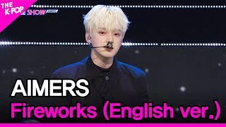 AIMERS, Fireworks (English ver.) [THE SHOW 230228]