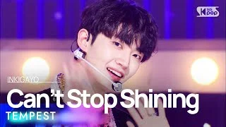 TEMPEST(템페스트) - Can’t Stop Shining @인기가요 inkigayo 20220904