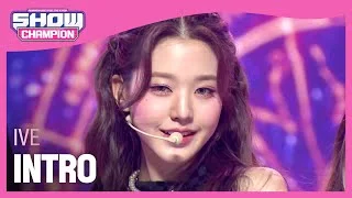 [HOT DEBUT] IVE - INTRO (아이브 - 인트로) | Show Champion | EP.419